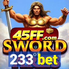233 bet